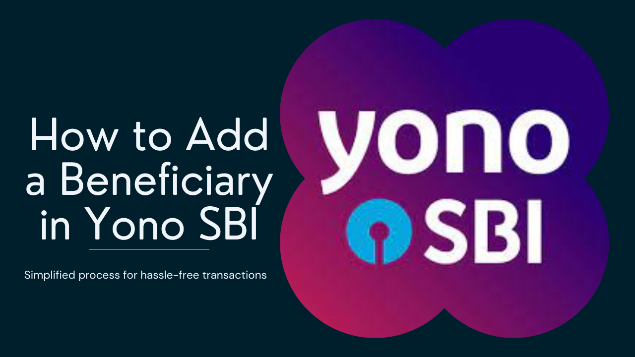 How to Add Beneficiary in Yono SBI